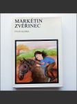 Markétin zvěřinec  - náhled