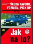 Jak na to? škoda favorit, forman, pick-up - náhled