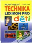 Technika - nový velky lexikon pro děti - náhled