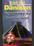 Vzpomínky na budoucnost - däniken erich von - náhled