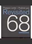 Praagse Lente – Pražské jaro Revisited 68 (srpen 1968) - náhled