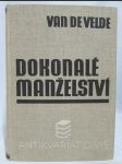 Dokonalé manželství: Studie o jeho fysiologii a technice - náhled