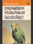 Chováme papagájce vlnkované (andulky) - náhled