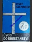 Úvod do křesťanství - ratzinger josef - náhled