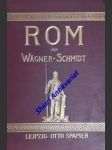 Rom. Geschichte des römischen Volkes und seiner Kultur - WÄGNER Wilhelm - náhled