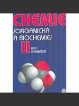 Chemie. Organická a biochemie II. pro gymnázia (učebnice, chemie) - náhled