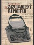 (ne)Zazubadlený reportér (s venovaním a podpisom autora) - náhled