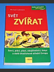 Velký průvodce přírodou - Svět zvířat : savci, ptáci, plazi, obojživelníci, hmyz - náhled