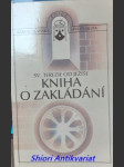 Kniha o zakládání - sv.terezie od ježíše - náhled