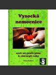 Vysocká nemocnice, aneb, Od císaře pána k chirurgii ruky (Vysoké nad Jizerou, historie, chirurgie ruky, plastická chirurgie) - náhled