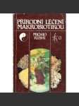 Přírodní léčení makrobiotikou (makrobiotika) - náhled