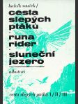 Cesta slepých ptáků; Runa Rider; Sluneční jezero - náhled