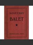 Sovětský balet. Sborník (Edice: Terpischora, sv. 15) [hudba, tanec, mj. Tradice Ruského baletu, Sovětští baletní mistři] - náhled