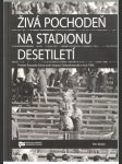 Živá pochodeň na Stadionu Desetiletí - náhled