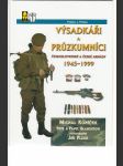 Výsadkáři a průzkumníci československé a české armády 1945-1999 - náhled