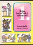 Kniha kuchařských zajímavostí 1. - náhled