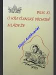 Encyklika " divini illius magistri - o křesťanské výchově mládeže " - pius xi. - náhled