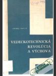 Vedeckotechnická revolúcia a výchova - náhled