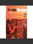 Vražda václava knížete českého (kníže václav) - náhled