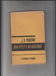 Dva výlety do historie (Rodina habsbursko-lotrinská / Z dějin vousu) - náhled