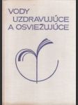 Vody uzdravujúce a osviežujúce - náhled