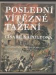 Poslední vítězné tažení císaře Napoleona - náhled