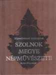 Szolnok megye népművészete - náhled