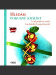 HLEDÁM POKUSNÉ KRÁLÍKY k ohcutnávce svých kuchařských experimentů (Kuchařka) - náhled