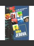 DOBA JEDOVÁ [škodlivé látky v potravinách, nápojích, kosmetice, lécích, potravinových doplňcích a životním prostředí] - náhled