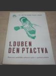 1. Duben. Den ptactva. Slavnostní přehlídka celoroční péče o opeřené přátele - náhled