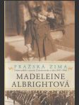 Pražská zima (Prague Winter: A Personal Story of Remembrance and War (1937-1948)) - náhled