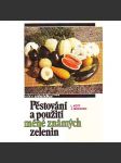 Pěstování a použití méně známých zelenin (zelenina, kuchařka) - náhled