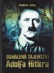 Odhalená tajemství Adolfa Hitlera - náhled