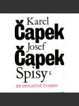 Spisy: Ze společné tvorby (Krakonošova zahrada. Zářivé hlubiny a jiné prózy. Lásky hra osudná. Ze života hmyzu. Adam stvořitel. Spisy Karla Čapka, sv. II.) - náhled