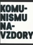 Příběhy bezpráví – komunismu navzdory - náhled