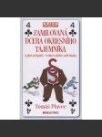 Zamilovaná dcera okresního tajemníka a jiné případy venkovského advokáta - náhled