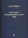 Dni a roky po barbarskej noci 1950 - náhled