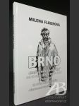 Brno aneb trocha povídání. Jak se Brno velkým Brnem stalo a jeho ulice ke svým jménům přišly - náhled