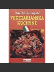 Italská kuchyně. Vegetariánska kuchyně (kuchařka) - náhled