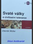 Svaté války a civilizační tolerance - müller zdeněk - náhled