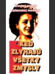 Keď zlyhajú všetky zmysly  - náhled