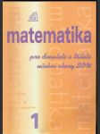 Matematika pro dvouleté a tříleté učební obory sou díl 1 - náhled