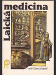 Laická  medicína  aneb  zdraví je kapitál  /  díl 1. -4. / - náhled