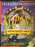 Kopaná - úplný ilustrovaný průvodce světovou kopanou včetně sezóny 1996 - 1997 - náhled