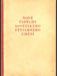 Nové úspěchy sovět. výtv. umění - náhled