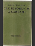 Jak  se  pobavím   s  kartami -  patience,  kouzla, hádání  budoucnosti - náhled