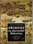 Příběhy ze starověké palestiny - tradice, archeologie, dějiny - náhled