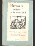 Historie  utěšené  a  kratochvilné- výbor  z  české  prózy  xvi.  a  xvii.  století -  člověku  všelijakého  věku  i  stavu  k  čtení  velmi  užitečné - náhled