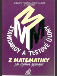 Standardy  a  testové  úlohy  z  matematiky  pro  čtyřletá  gymnázia - náhled