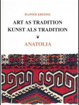 Art as tradition - kunst als tradition - anatolia - náhled